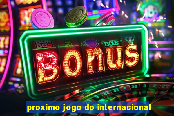 proximo jogo do internacional